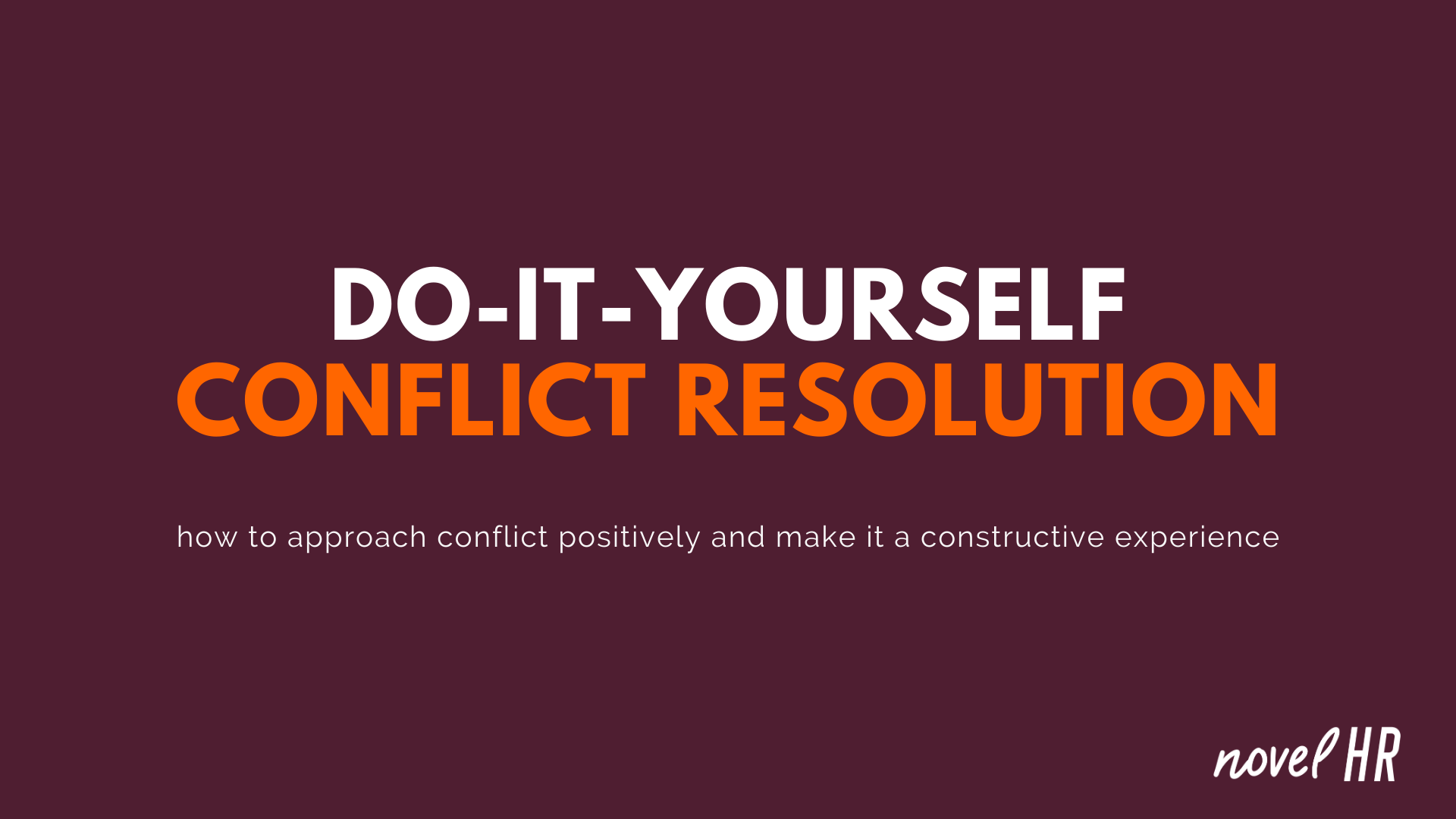 on a purple backgrount, the title of the webinar - Do It Yourself Conflict Resolution, and underneath: "how to approach conflict positively and make it a constructive experience"
